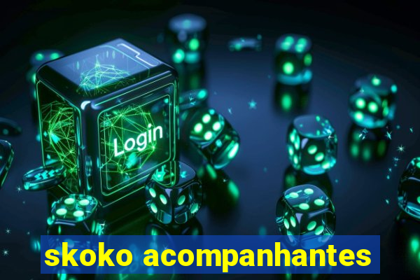 skoko acompanhantes